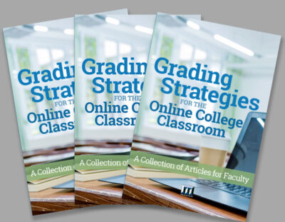 Grading Strategies for the Online College Classroom: A Collection of Articles for Faculty