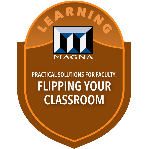 Practical Solutions for Faculty: Flipping Your Classroom