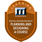 Practical Solutions for Faculty: Planning and Designing a Course